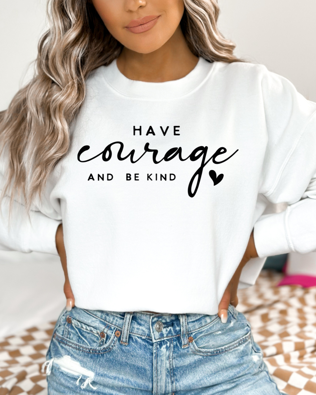 Bluza Have Courage