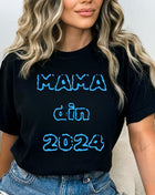 Tricou Mama Din 2024